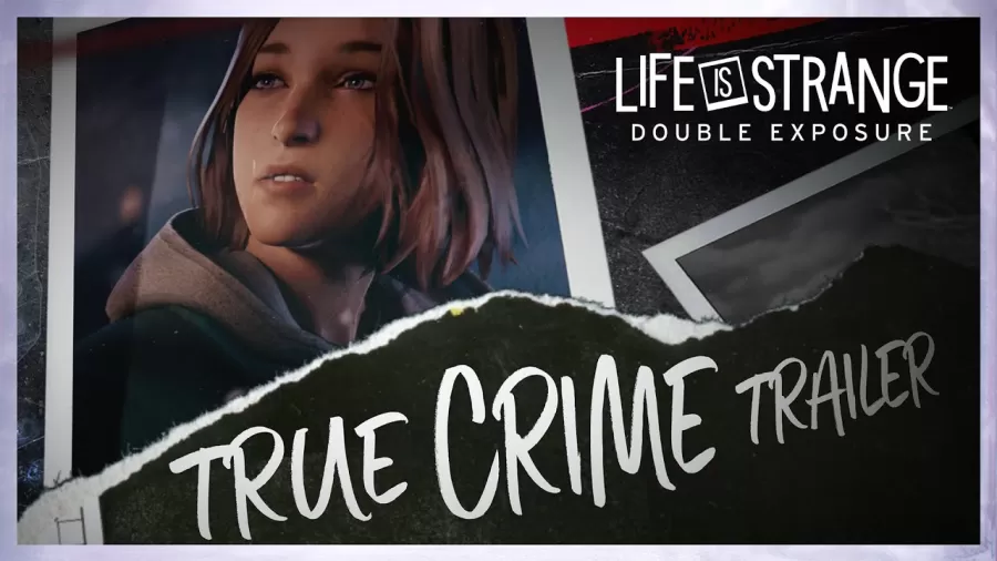 Life is Strange: Double Exposure True Crime Trailer
